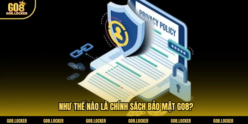 Như thế nào là chính sách bảo mật Go8?