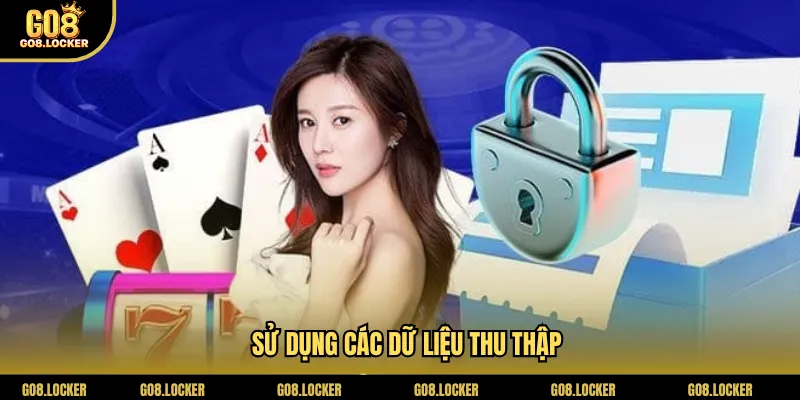 Sử dụng các dữ liệu thu thập